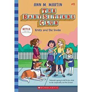 Kristy and the Snobs (the Baby-Sitters Club #11), 11, Paperback - Ann M. Martin imagine