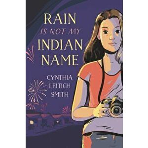 Rain Is Not My Indian Name, Paperback - Cynthia L. Smith imagine