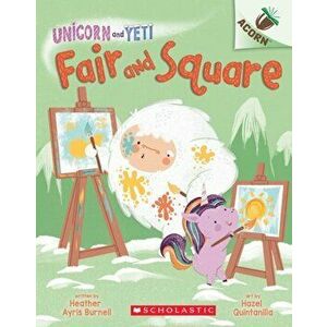 Fair and Square: An Acorn Book (Unicorn and Yeti #5), 5, Paperback - Heather Ayris Burnell imagine