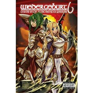 Wiedergeburt: Legend of the Reincarnated Warrior: Volume 6, Paperback - Brandon Varnell imagine