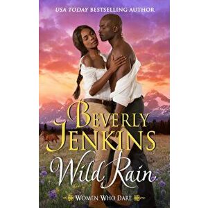 Wild Rain: Women Who Dare, Paperback - Beverly Jenkins imagine