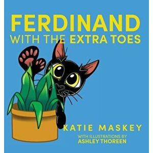 Ferdinand with the Extra Toes, Hardcover - Katie Maskey imagine