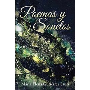 Poemas y Sonetos, Paperback - Maria Elena Gutiérrez Sauri imagine