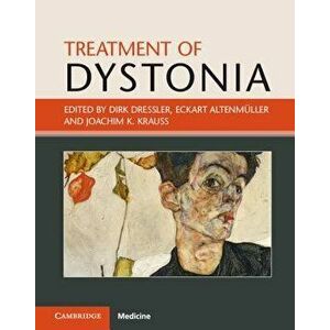 Treatment of Dystonia, Hardcover - Dirk Dressler imagine