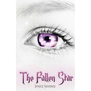 The Fallen Star: Fallen Star Series, Paperback - Jessica Sorensen imagine