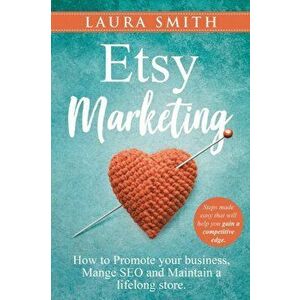 Etsy Marketing, Paperback - Laura Smith imagine