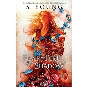 Fear of Fire and Shadow, Paperback - S. Young imagine