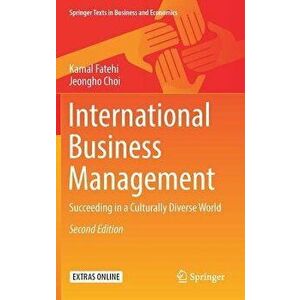 International Business Management: Succeeding in a Culturally Diverse World, Hardcover - Kamal Fatehi imagine