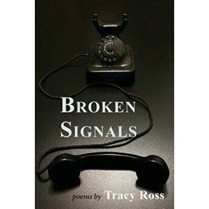 Broken Signals: (trials of Disconnect), Paperback - Tracy Ross imagine