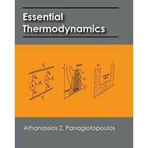 Essential Thermodynamics: An Undergraduate Textbook for Chemical Engineers, Paperback - Athanassios Z. Panagiotopoulos imagine