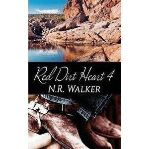 Red Dirt Heart 4, Paperback - N. R. Walker imagine