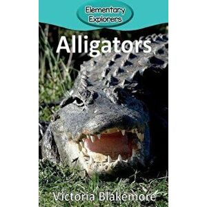 Alligators, Hardcover - Victoria Blakemore imagine