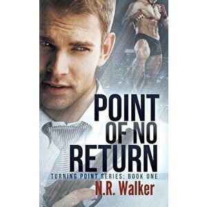 Point of No Return, Paperback - N. R. Walker imagine