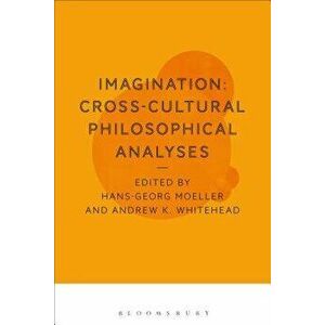 Imagination: Cross-Cultural Philosophical Analyses - Hans-Georg Moeller imagine