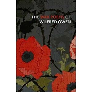 The War Poems of Wilfred Owen, Hardcover - Wilfred Owen imagine