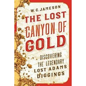 Lost Canyon of Gold PB, Paperback - W. C. Jameson imagine