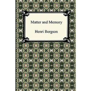 Matter and Memory, Paperback - Henri Louis Bergson imagine