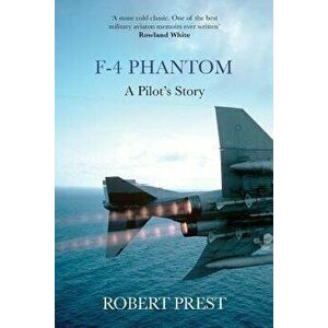 F-4 Phantom, Paperback - Robert Prest imagine