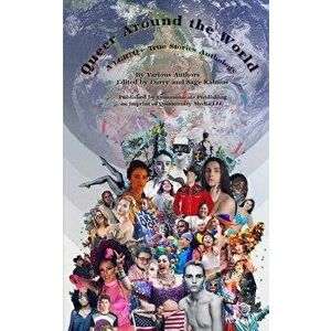 Queer Around the World: A Lgbtq+ True Stories Anthology, Paperback - Various Authors imagine