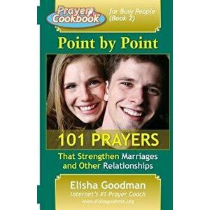 Prayer Cookbook for Busy People (Book 2): Point by Point, Paperback - Elisha Goodman imagine