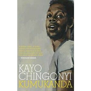 Kumukanda, Paperback - Kayombo Chingonyi imagine