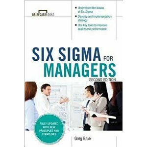 Six SIGMA for Managers, Second Edition (Briefcase Books Series), Paperback - Greg Brue imagine