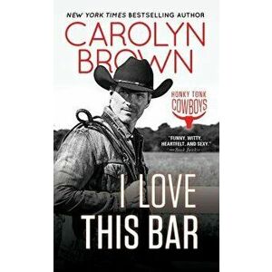 I Love This Bar - Carolyn Brown imagine