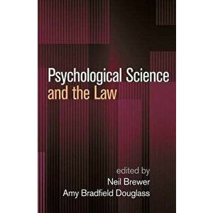 Psychological Science and the Law, Hardcover - Neil Brewer imagine