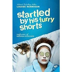Startled by His Furry Shorts, Paperback - Louise Rennison imagine