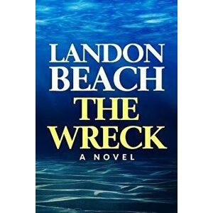 The Wreck, Paperback - Landon Beach imagine