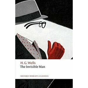 The Invisible Man: A Grotesque Romance, Paperback - H. G. Wells imagine