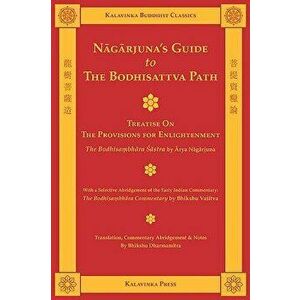 Nagarjuna's Guide to the Bodhisattva Path, Paperback - Arya Nagarjuna imagine
