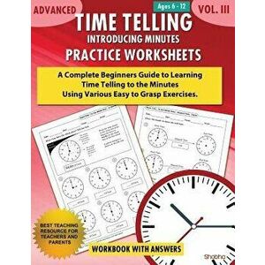 Advanced Time Telling - Introducing Minutes - Practice Worksheets Workbook With Answers: Daily Practice Guide for Elementary Students and Homeschooler imagine