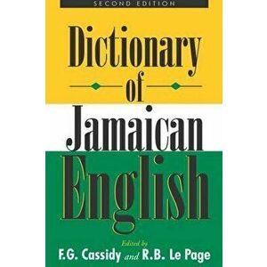 Dictionary of Jamaican English, Paperback - Frederic Gomes Cassidy imagine
