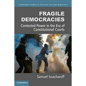 Fragile Democracies, Paperback - Samuel Issacharoff imagine