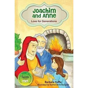 Joachim and Anne: Love for Generations, Paperback - Barbara Yoffie imagine