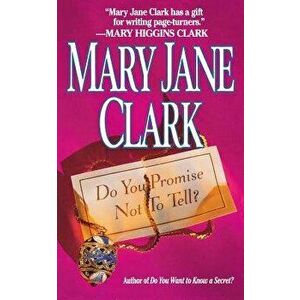 Do You Promise Not to Tell, Paperback - Mary Jane Clark imagine