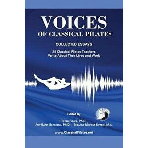 Voices of Classical Pilates, Paperback - Peter Fiasca imagine