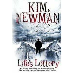 Life's Lottery, Paperback - Kim Newman imagine