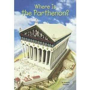 Where Is the Parthenon? - Roberta Edwards imagine