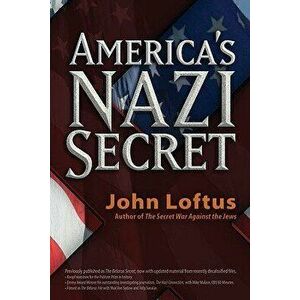 America's Nazi Secret, Paperback - John Loftus imagine