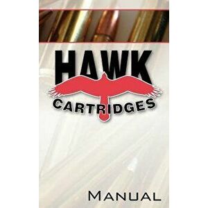 Hawk Cartridges Reloading Manual, Hardcover - Fred D. Zeglin imagine