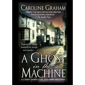 A Ghost in the Machine, Paperback - Caroline Graham imagine