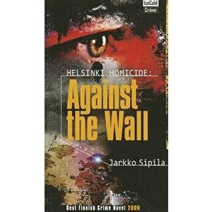 Against the Wall, Paperback - Jarkko Sipila imagine