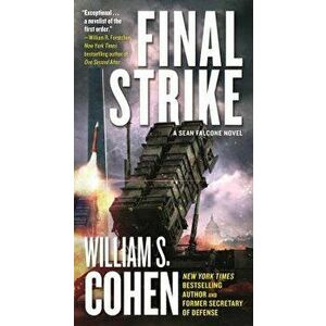 Final Strike: A Sean Falcone Novel - William S. Cohen imagine
