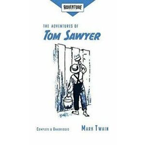 The Adventures of Tom Sawyer (Adventure Classics), Paperback - Mark Twain imagine