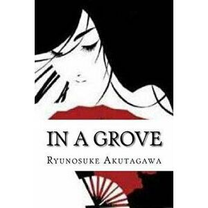 In a Grove, Paperback - Ryunosuke Akutagawa imagine