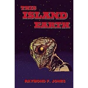 This Island Earth, Paperback - Raymond F. Jones imagine