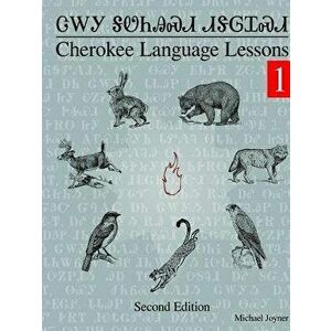 Cherokee Language Lessons 1, Paperback - Michael Joyner imagine