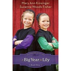 Big Year for Lily, Paperback - Suzanne Woods Fisher imagine